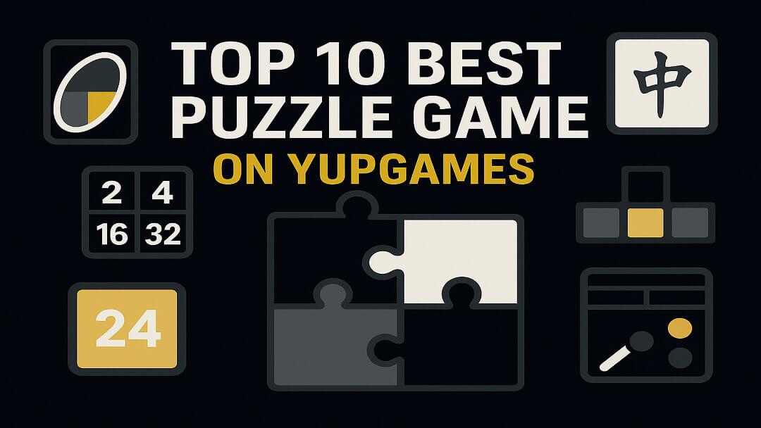 Top 10 Best Puzzle Games on YupGames