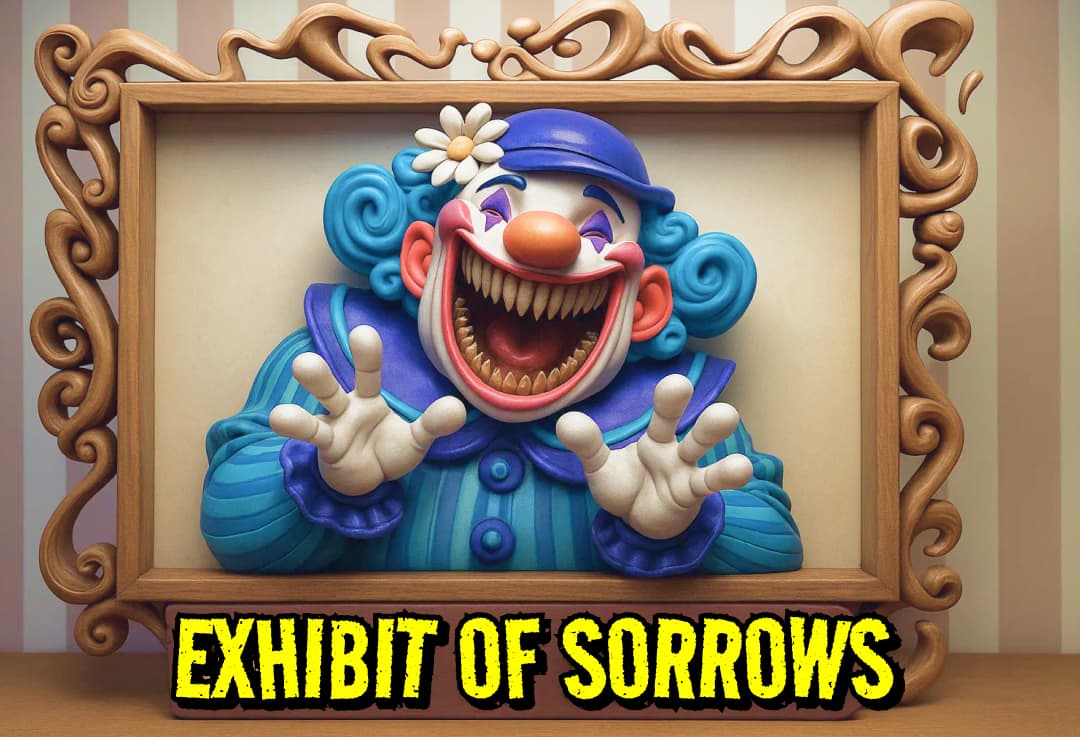 Exhibit Of Sorrows