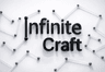 Infinte Craft Unblocked
