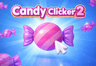 Candy Clicker 2 Unblocked