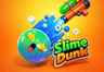 Slime Dunk!