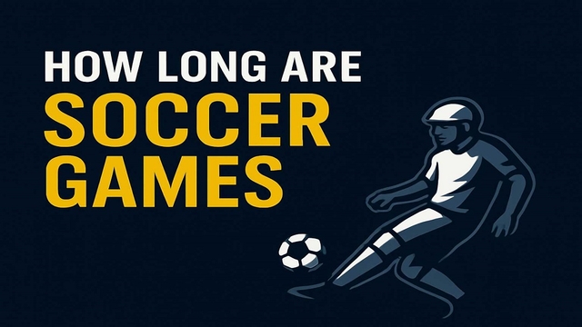 How Long Are Soccer Games How Long Are Soccer Games