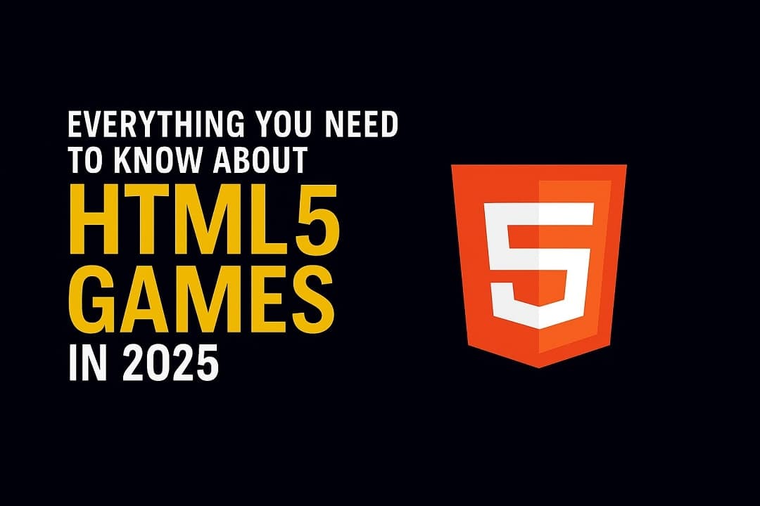 Everything You Need to Know About HTML5 Games in 2025 Everything You Need to Know About HTML5 Games in 2025