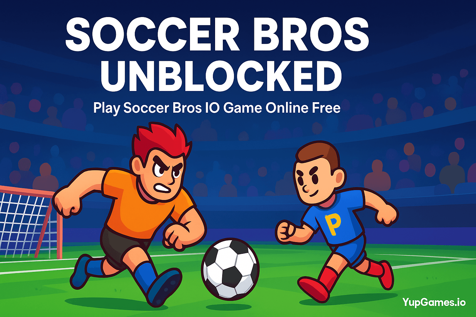 Soccer Bros Unblocked: How to Access & Play Anytime Soccer Bros Unblocked: How to Access & Play Anytime