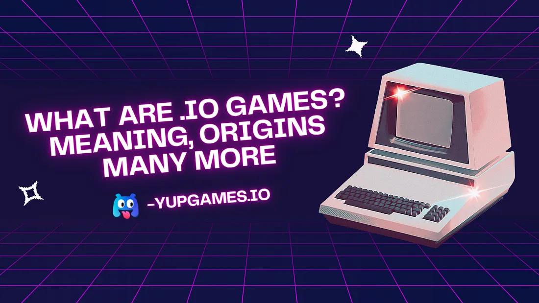 What Are .io Games? Meaning, Origins, and How to Make Your Own Step-by-Step